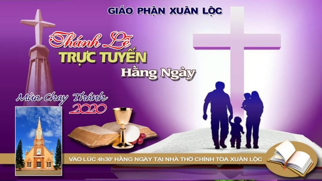 Thánh Lễ Online Giáo Phận Xuân Lộc TIN MỪNG CÔNG GIÁO